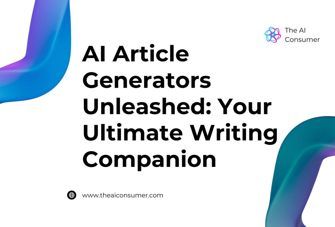 AI Article Generators Unleashed: Your Ultimate Writing Companion