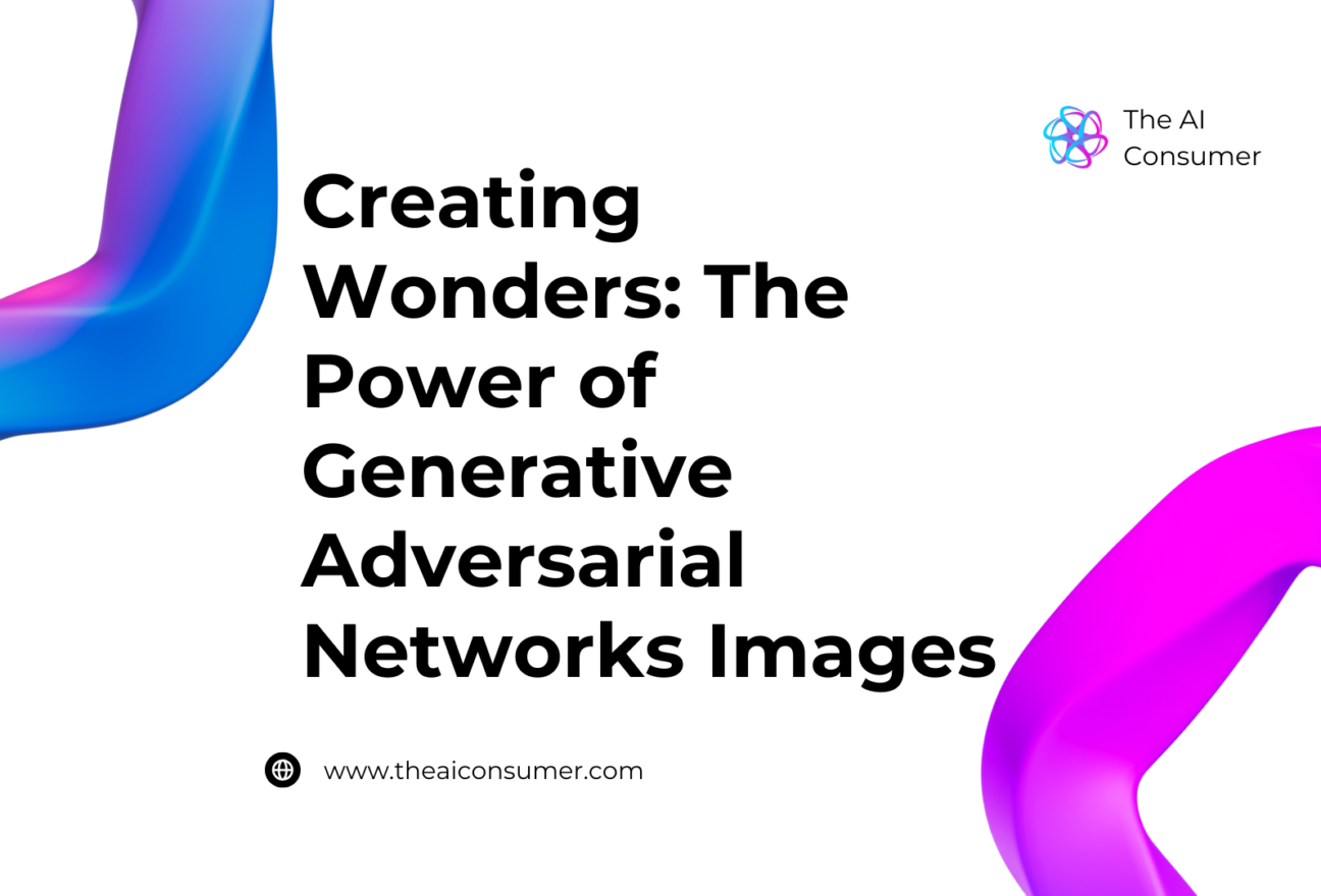 Creating Wonders: The Power of Generative Adversarial Networks Images