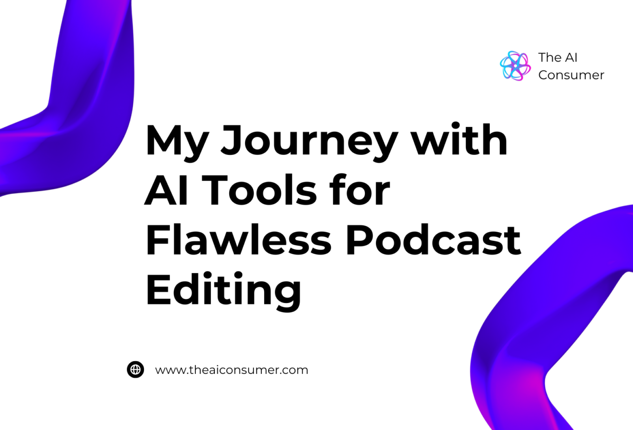 My Journey with AI Tools for Flawless Podcast Editing