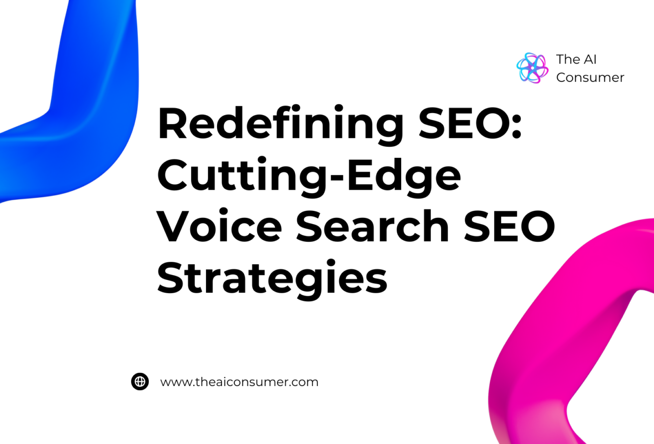 Redefining SEO: Cutting-Edge Voice Search SEO Strategies