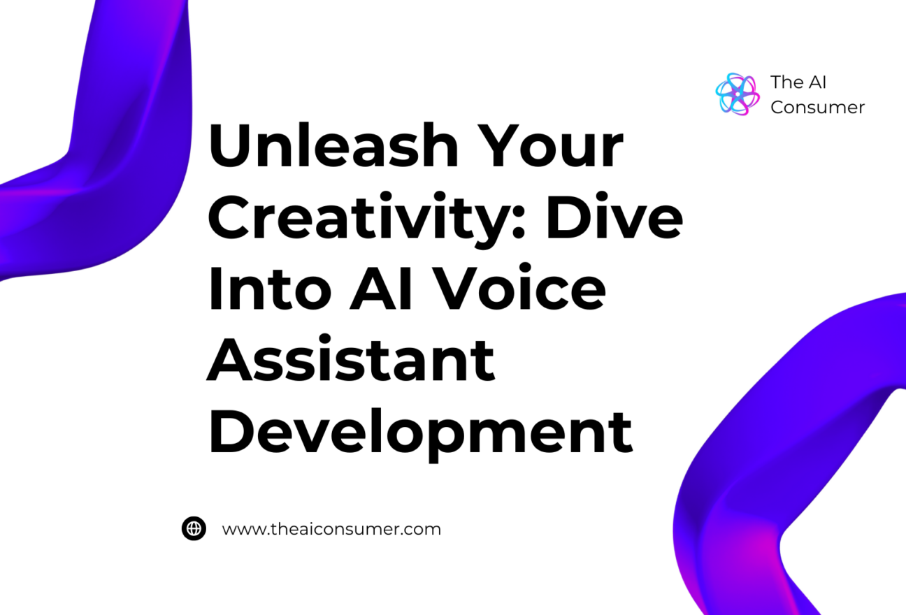 Unleash Your Creativity: Dive Into AI Voice Assistant Development
