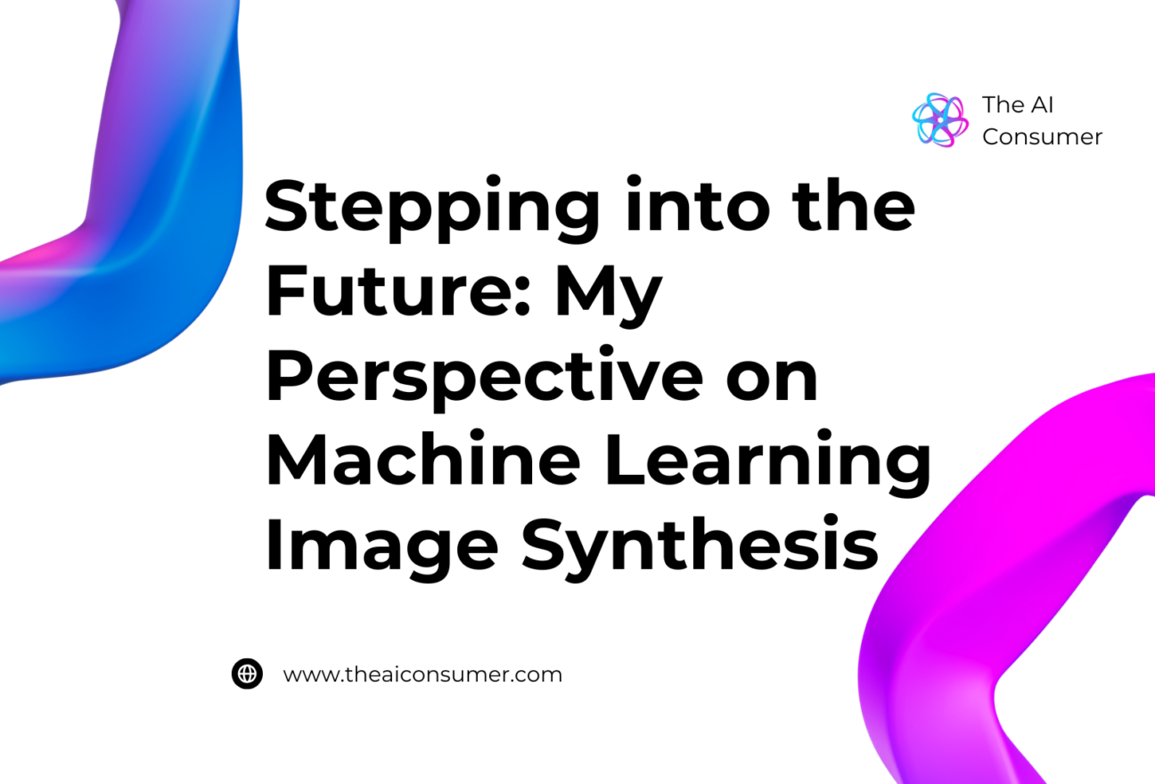 Stepping into the Future: My Perspective on Machine Learning Image Synthesis