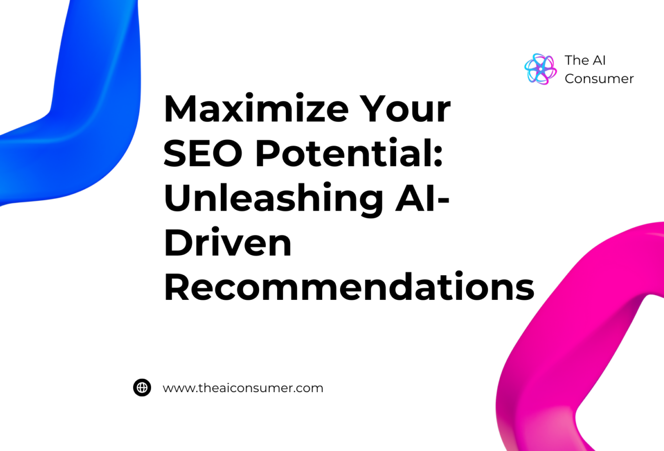 Maximize Your SEO Potential: Unleashing AI-Driven Recommendations