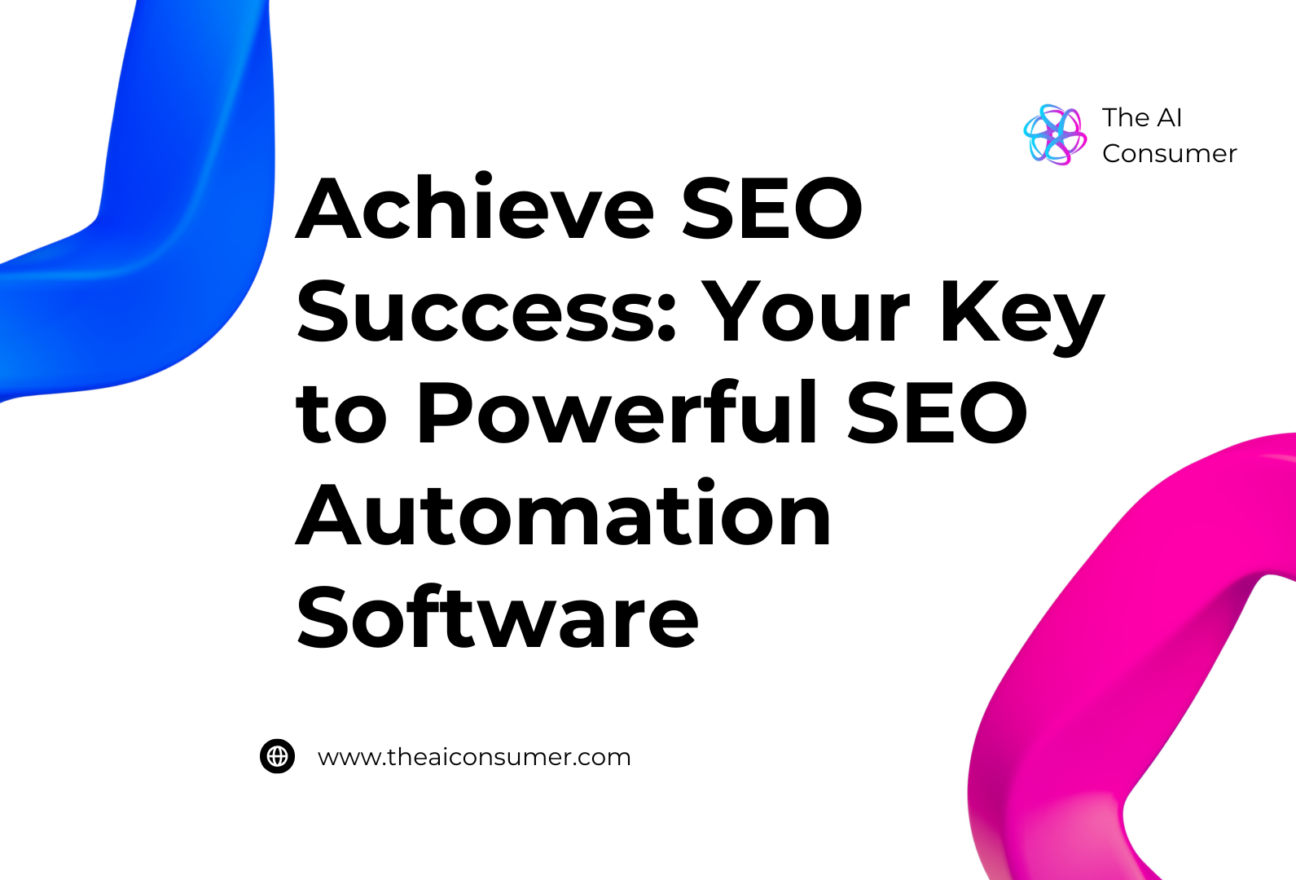 Achieve SEO Success: Your Key to Powerful SEO Automation Software