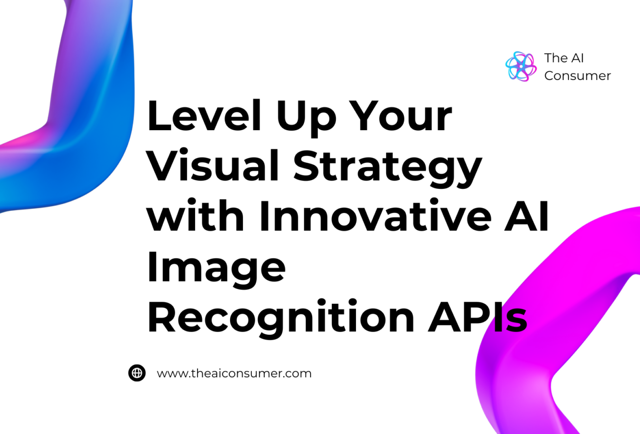 Level Up Your Visual Strategy with Innovative AI Image Recognition APIs