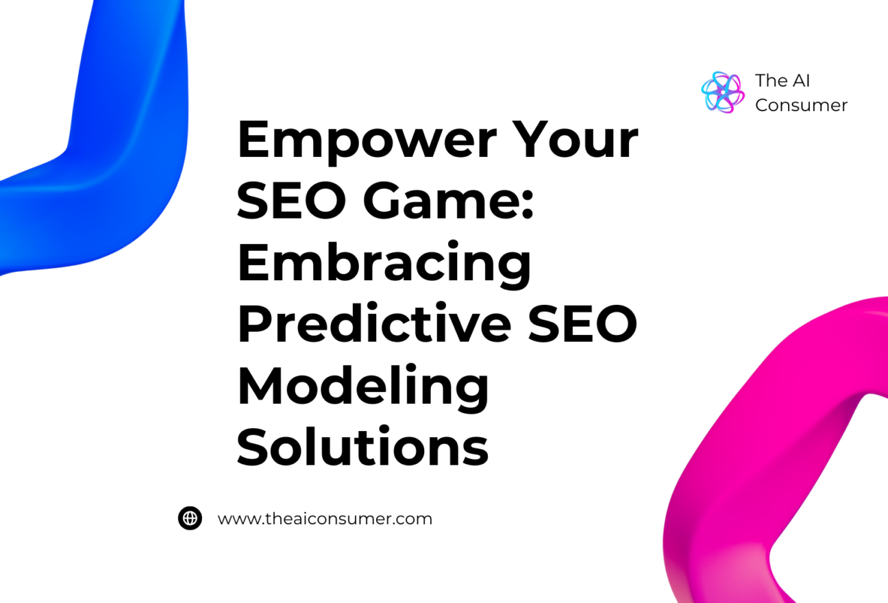 Empower Your SEO Game: Embracing Predictive SEO Modeling Solutions