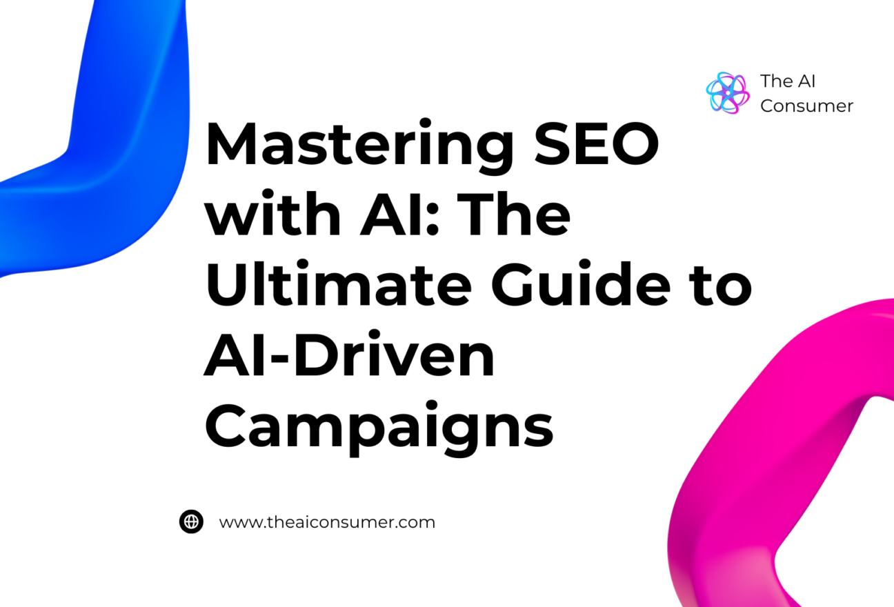 Mastering SEO with AI: The Ultimate Guide to AI-Driven Campaigns