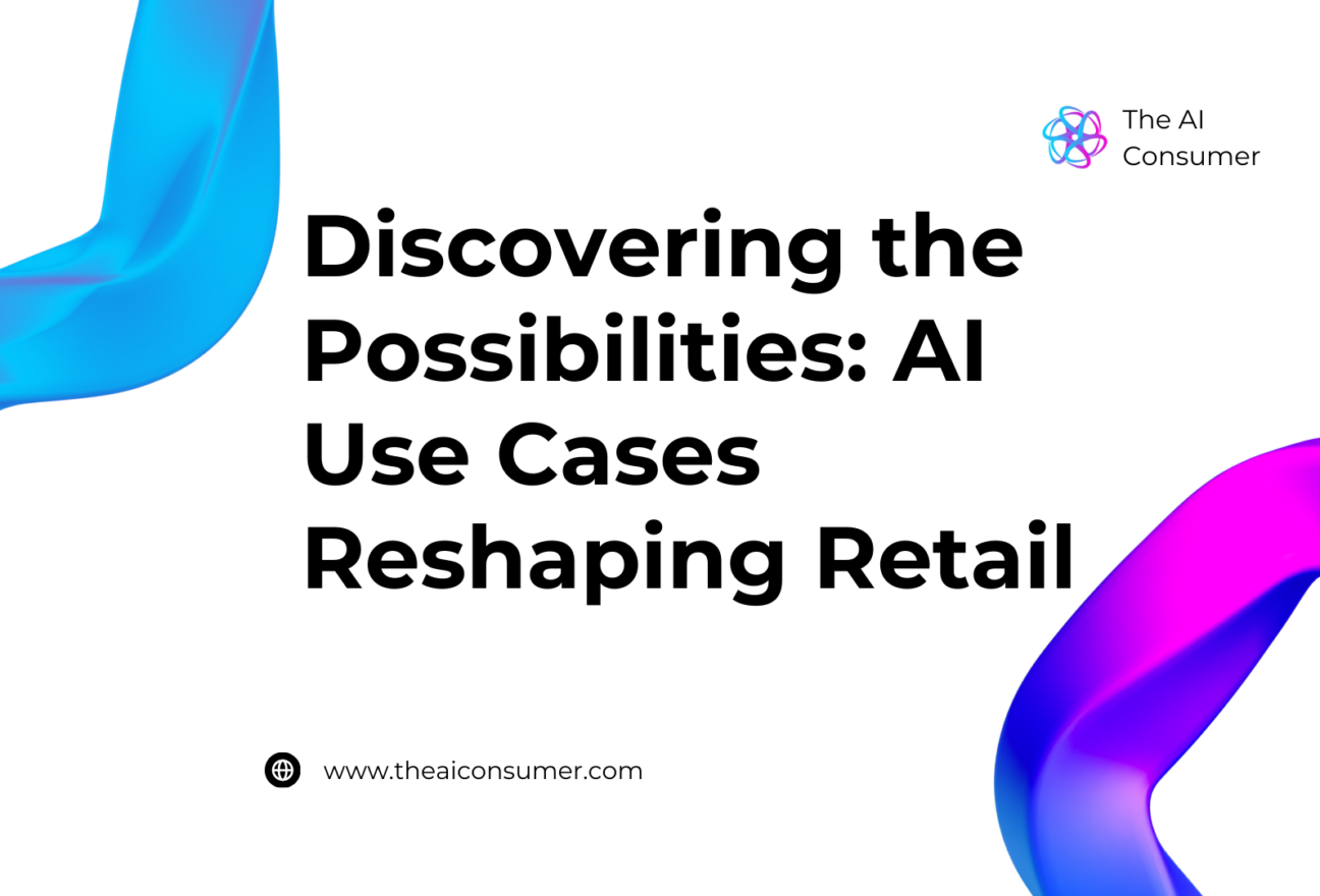 Discovering the Possibilities: AI Use Cases Reshaping Retail