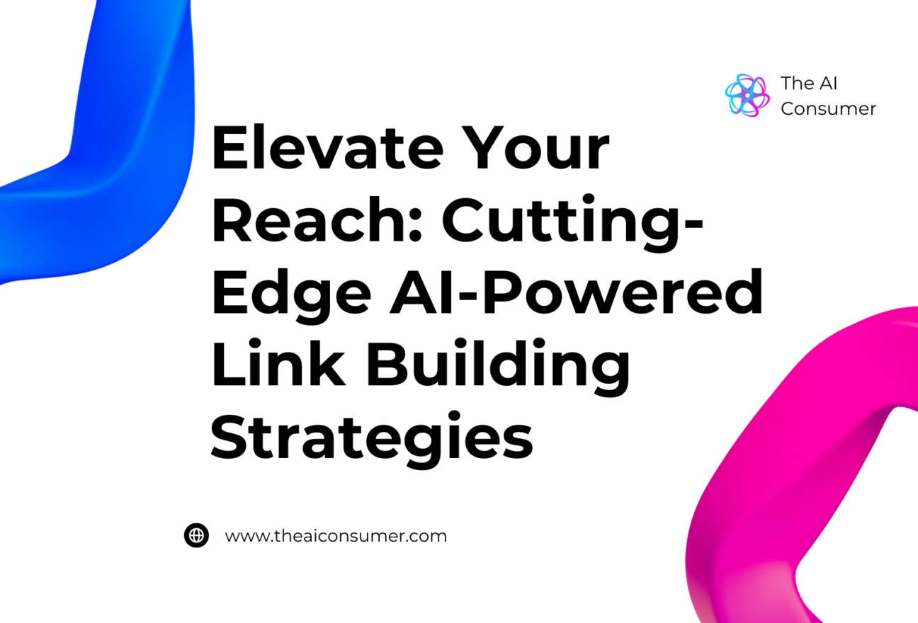 Elevate Your Reach: Cutting-Edge AI-Powered Link Building Strategies