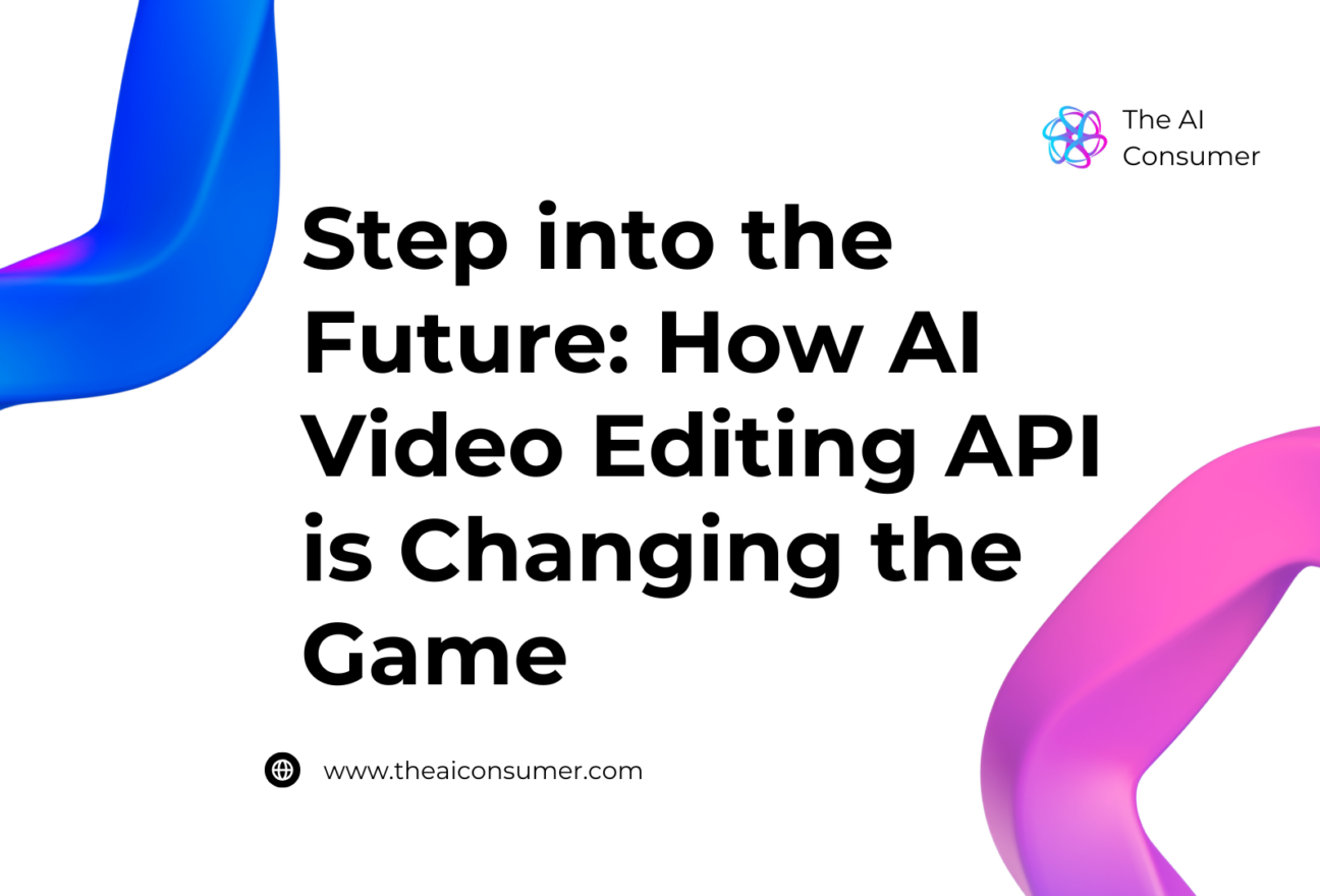 Step into the Future: How AI Video Editing API is Changing the Game